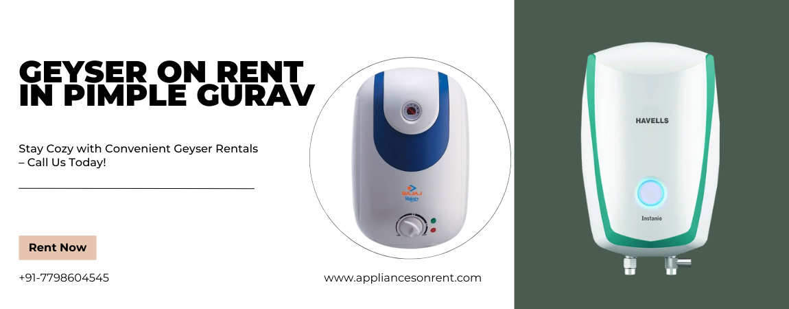 Geyser on Rent in Pimple Gurav