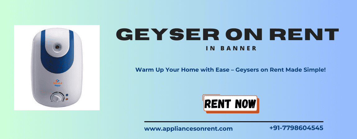 Geyser on rent in Banner