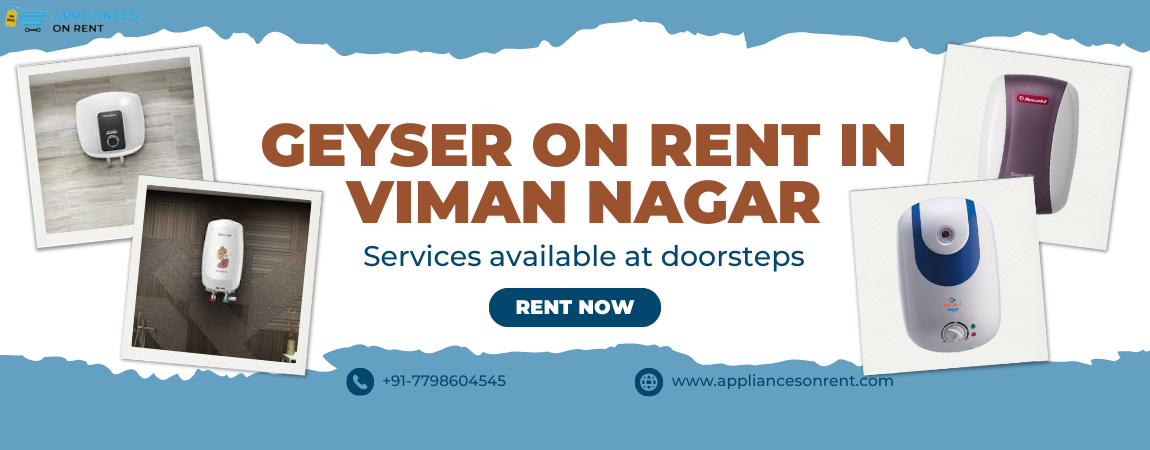 Gyeser on Rent in VIman Nagar