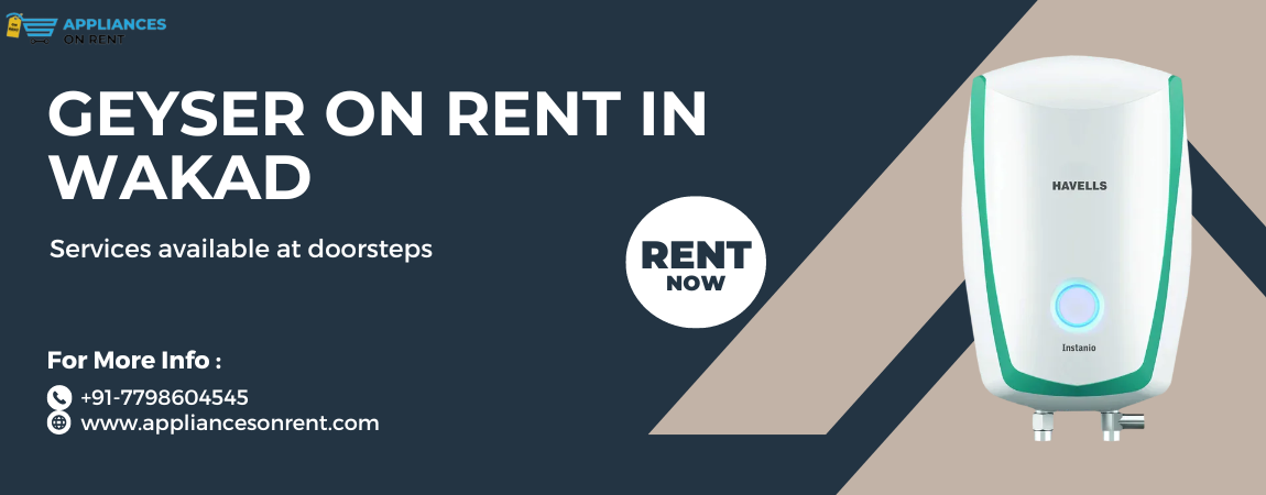 Geyser on rent in Wakad