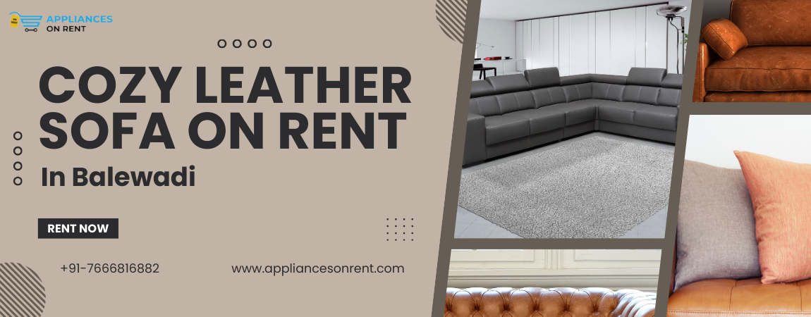 cozy leather sofa on Rent Balewadi