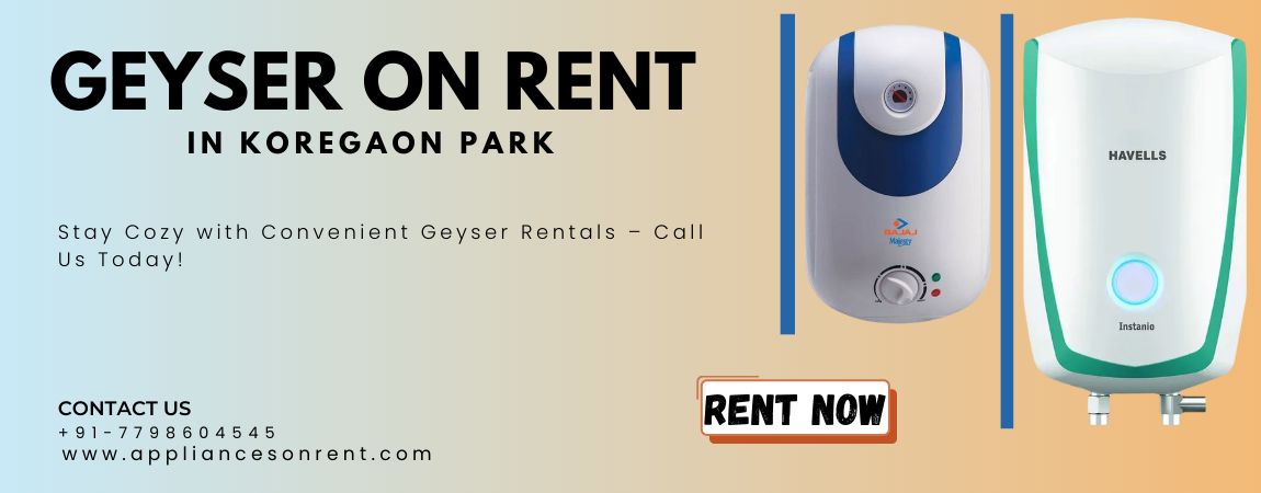Geyser on rent in Koregaon park