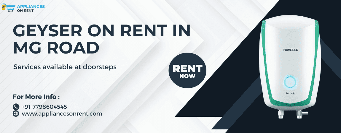 Geyser on Rent in MG Road