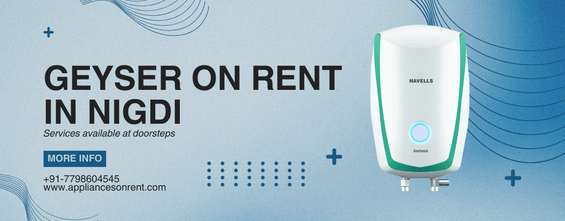 Geyser on Rent in Nigadi