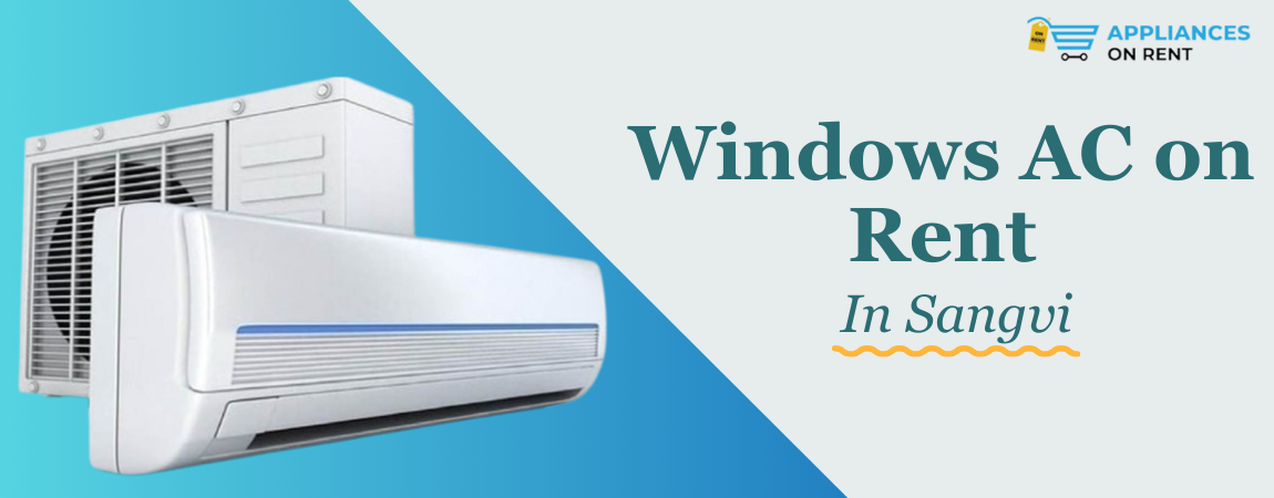 AC on rent in Sanghvi