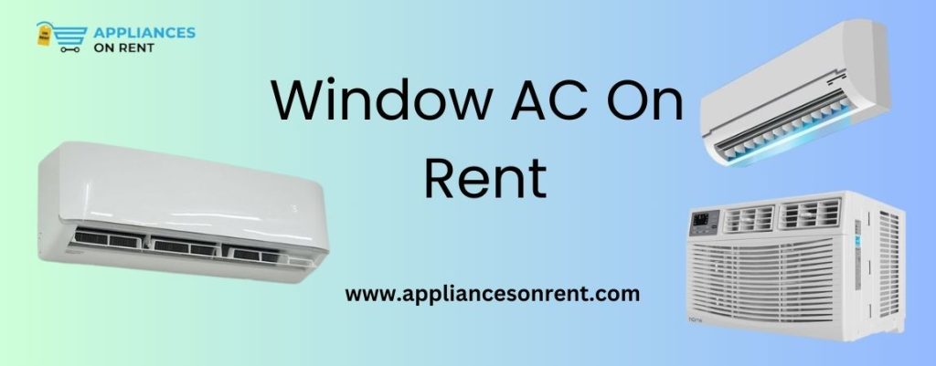 Window AC On Rent