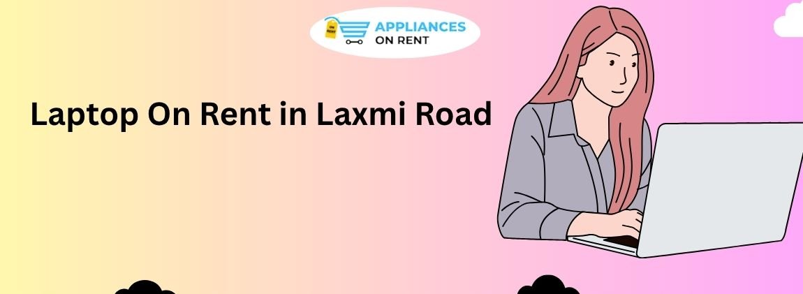 Laptop On Rent in Laxmi Road