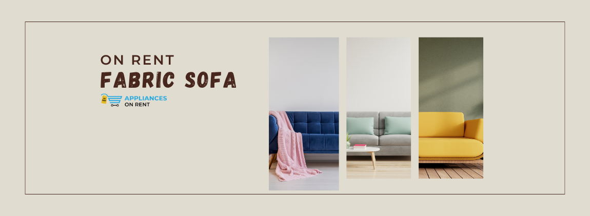 Fabric sofa on rent Bavdhan