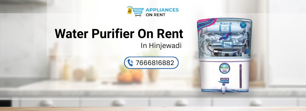 watter purifier on rent in Hinjewadi