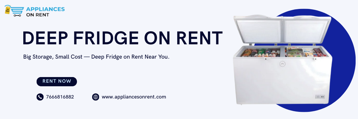 Deep fridge on rent for home, shop, and commercial use in Pune