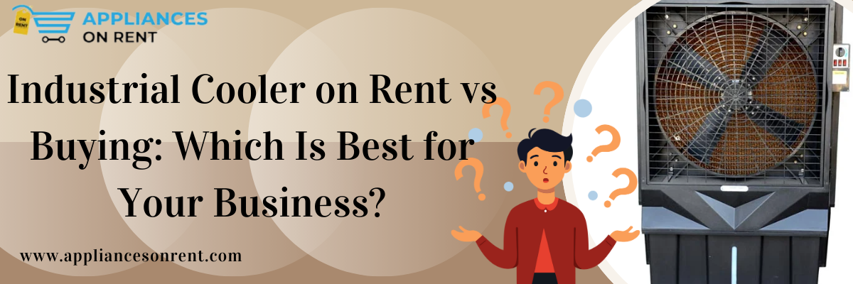 Industrial Cooler banner | Hire Home Appliances On rent in Pune